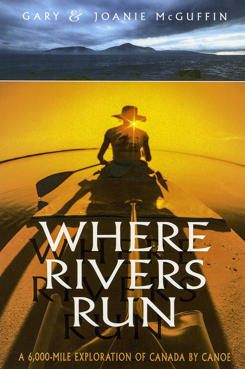 Book cover of Where Rivers Run by Gary & Joanie McGuffin